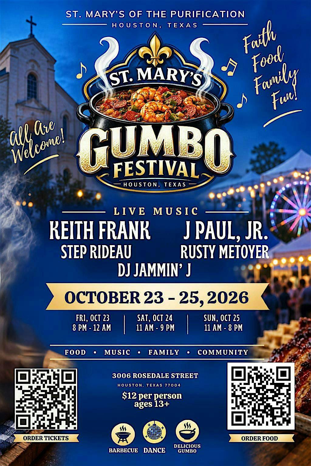 St. Mary's Gumbo Festival flyer from St. Mary's of the Purification, Houston, Texas: Faith, Food, Family, Fun. All are welcome. Live music from Keith Frank, J Paul Jr., Step Rideau, Rusty Metoyer and DJ Jammin' J. October 23 to 25, 2026: Friday, October 23, 8 PM to 12 AM; Saturday, October 24, 11 AM to 9 PM; Sunday, October 25, 11 AM to 8 PM. Food, music, family, community. 3006 Rosedale Street, Houston, Texas 77004. $12 per person, ages 13 and up. Barbecue, dance, delicious gumbo. QR codes to order tickets and order food.
